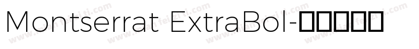 Montserrat ExtraBol字体转换